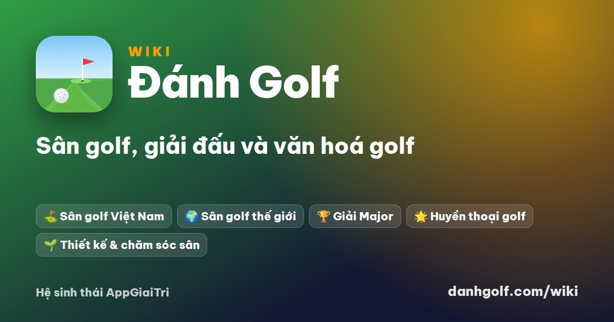 An toàn trên sân golf: tiếng hô fore là gì, nghe thấy thì làm gì